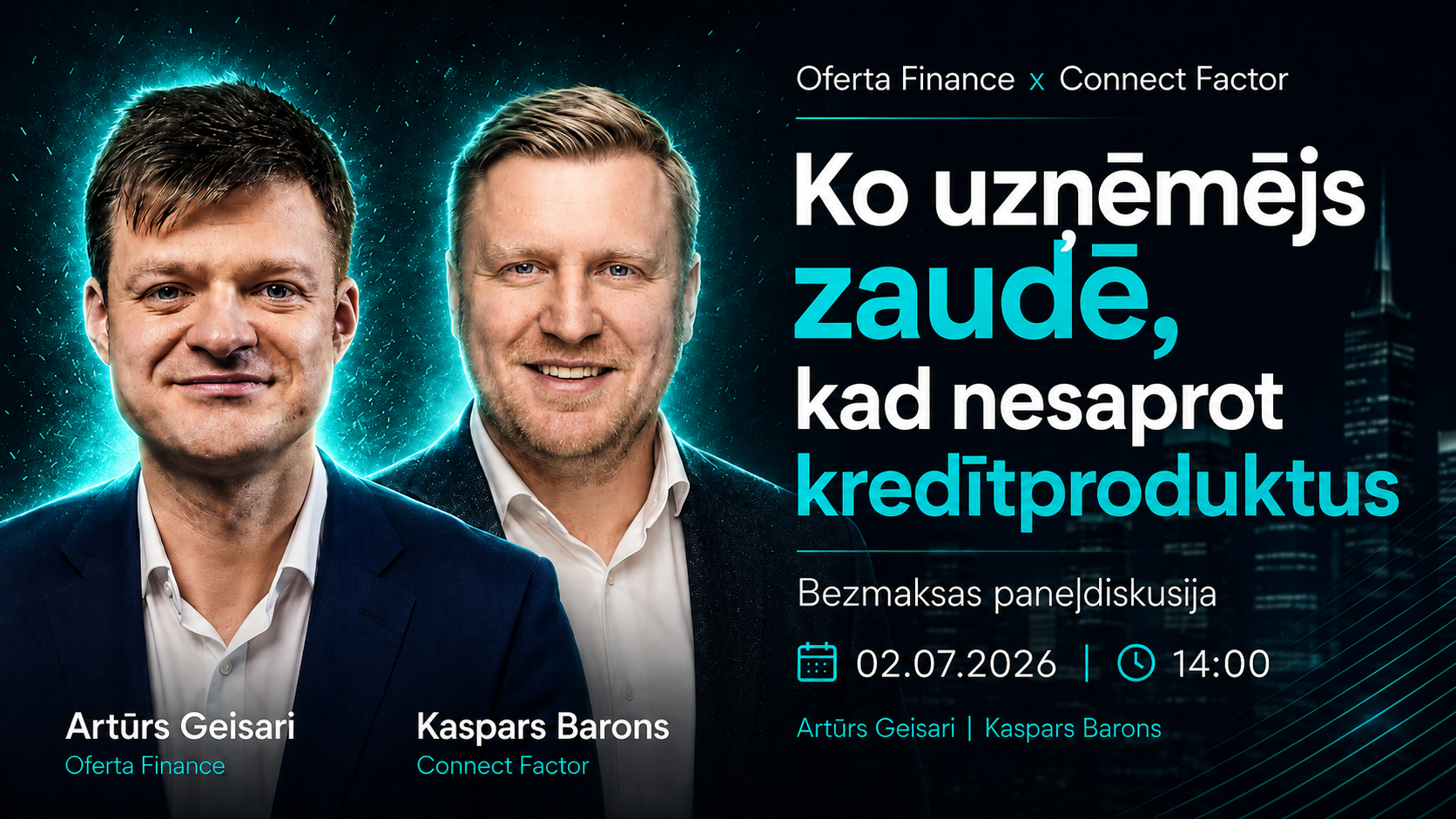 Ko uzņēmējs zaudē, kad nesaprot kredītproduktus – bezmaksas paneļdiskusija ar Artūru Geisari un Kasparu Baronu